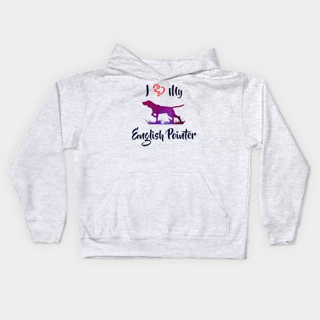 I Love My English Pointer Kids Hoodie by Naves